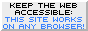 Badge: Keep the web accessible: this site works on any browser.